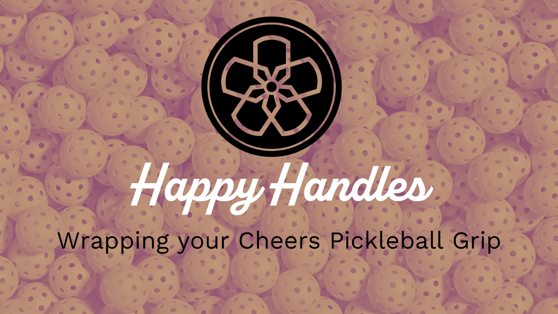 Load video: Happy Handles Pickleball Grip Wrap