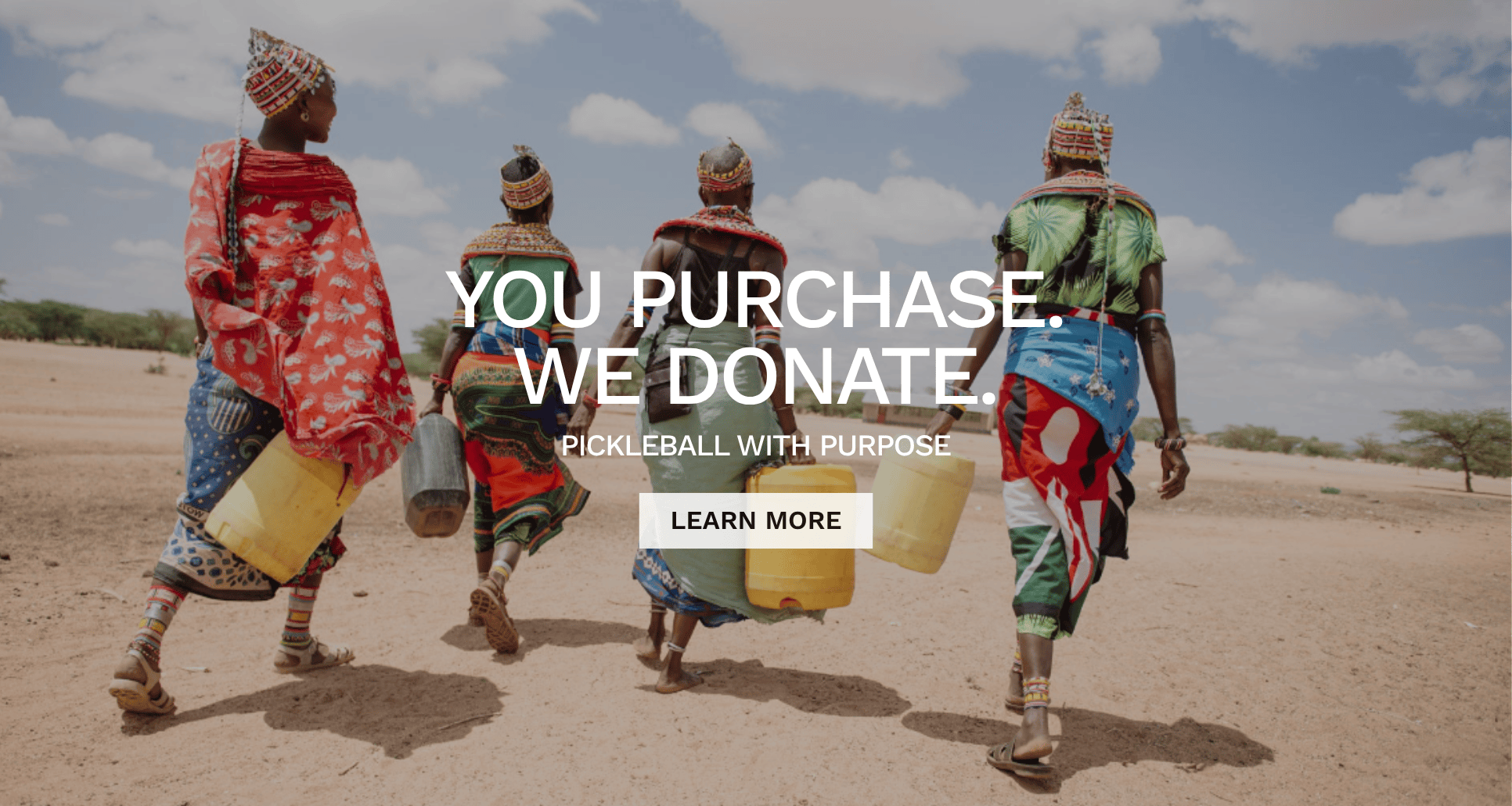 You purchase. We donate. Four people in colorful traditional attire walking in a desert with text overlay about purchasing and donating.